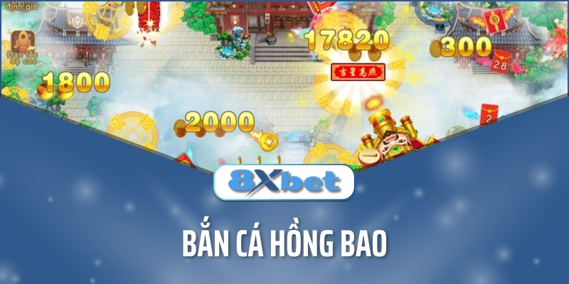 Bắn Cá Hồng Bao Đổi Quà Khủng Tiền Thật Cho Người Chơi