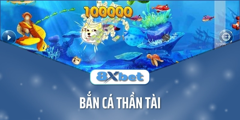 Bắn Cá Thần Tài Sân Chơi Bắn Cá Làm Giàu Không Khó